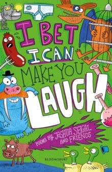 I Bet I Can Make You Laugh: Poems by Joshua Seigal and Friends: Winner of the Laugh Out Loud Awards - Joshua Seigal (Paperback) 09-08-2018 