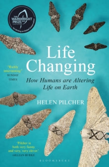 Life Changing: SHORTLISTED FOR THE WAINWRIGHT PRIZE FOR WRITING ON GLOBAL CONSERVATION - Helen Pilcher (Paperback) 24-06-2021 