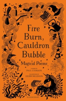 Fire Burn, Cauldron Bubble: Magical Poems Chosen by Paul Cookson - Paul Cookson; Eilidh Muldoon (Hardback) 17-09-2020 