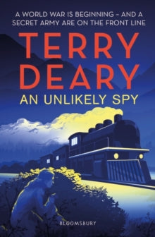 An Unlikely Spy - Terry Deary (Paperback) 11-07-2019 