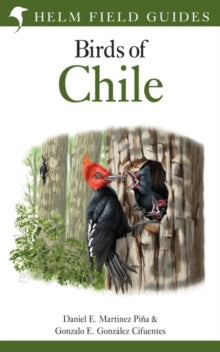 Field Guide to the Birds of Chile - Daniel E. Martinez Pina; Gonzalo E. Gonzalez Cifuentes (Paperback) 04-03-2021 