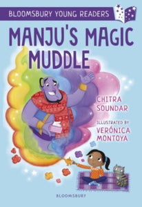Bloomsbury Young Readers  Manju's Magic Muddle: A Bloomsbury Young Reader: Gold Book Band - Chitra Soundar; Veronica Montoya (Paperback) 08-07-2021 