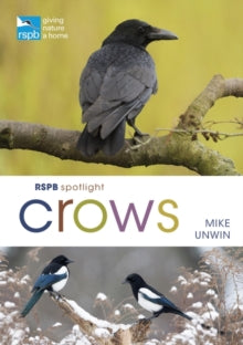 RSPB  RSPB Spotlight Crows - Mike Unwin (Paperback) 18-03-2021 