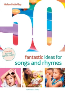 50 Fantastic Ideas  50 Fantastic Ideas for Songs and Rhymes - Helen Battelley (Paperback) 01-04-2021 