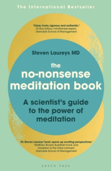 The No-Nonsense Meditation Book: A scientist's guide to the power of meditation - Dr Steven Laureys (Paperback) 15-04-2021 