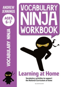 Vocabulary Ninja Workbook for Ages 6-7: Vocabulary activities to support catch-up and home learning - Andrew Jennings (Paperback) 08-07-2021 