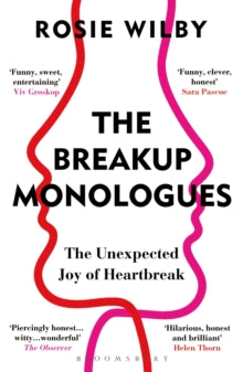The Breakup Monologues: The Unexpected Joy of Heartbreak - Rosie Wilby (Paperback) 09-06-2022 