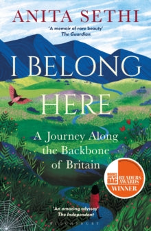 I Belong Here: A Journey Along the Backbone of Britain: WINNER OF THE 2021 BOOKS ARE MY BAG READERS AWARD FOR NON-FICTION - Anita Sethi (Paperback) 12-05-2022 