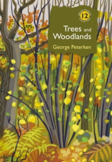 British Wildlife Collection  Trees and Woodlands - Dr George Peterken (Hardback) 16-02-2023 