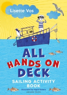 All Hands on Deck: Sailing Activity Book - Lisette Vos (Paperback) 14-04-2022 