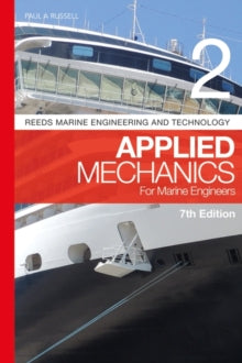 Reeds Marine Engineering and Technology Series  Reeds Vol 2: Applied Mechanics for Marine Engineers - Paul Anthony Russell (Paperback) 25-11-2021 