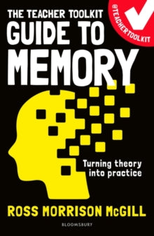 The Teacher Toolkit Guide to Memory - Ross Morrison McGill (Paperback) 09-06-2022 