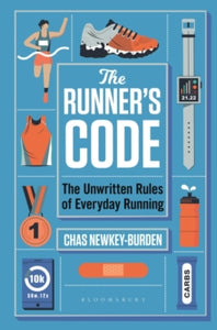 The Runner's Code: The Unwritten Rules of Everyday Running - Chas Newkey-Burden (Hardback) 14-10-2021 