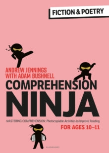Comprehension Ninja for Ages 10-11: Fiction & Poetry: Comprehension worksheets for Year 6 - Andrew Jennings; Adam Bushnell (Professional author, UK) (Paperback) 11-11-2021 