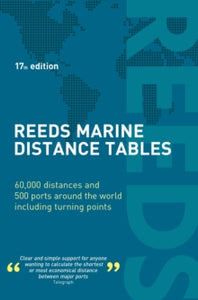 Reeds Marine Distance Tables 17th edition - Miranda Delmar-Morgan (Paperback) 06-01-2022 