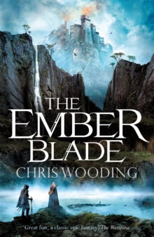 The Darkwater Legacy  The Ember Blade - Chris Wooding (Paperback) 02-05-2019 