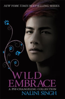 Wild Embrace: A Psy-Changeling Collection - Nalini Singh (Paperback) 13-04-2017 