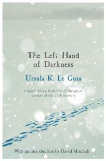 S.F. Masterworks  The Left Hand of Darkness - Ursula K. Le Guin (Paperback) 20-09-2018 Winner of Nebula Award 1970 (UK).