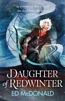 The Redwinter Chronicles  Daughter of Redwinter: The Redwinter Chronicles Book One - Ed McDonald (Hardback) 30-06-2022 