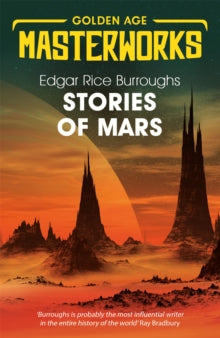 Golden Age Masterworks  Stories of Mars - Edgar Rice Burroughs (Paperback) 17-03-2022 