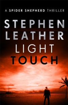 The Spider Shepherd Thrillers  Light Touch - Stephen Leather (Paperback) 25-01-2018 