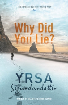 Why Did You Lie? - Yrsa Sigurdardottir (Paperback) 26-01-2017 Short-listed for Petrona Award for the Best Scandinavian Crime Novel of the Year 2017.
