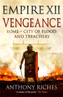 Empire series  Vengeance: Empire XII - Anthony Riches (Hardback) 11-11-2021 