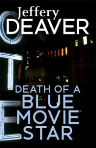 Death of a Blue Movie Star - Jeffery Deaver (Paperback) 15-12-2016 