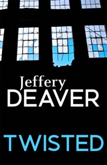 Twisted - Jeffery Deaver (Paperback) 15-12-2016 