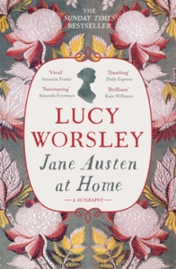 Jane Austen at Home: A Biography - Lucy Worsley (Paperback) 19-04-2018 