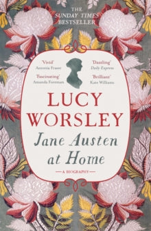 Jane Austen at Home: A Biography - Lucy Worsley (Paperback) 19-04-2018 