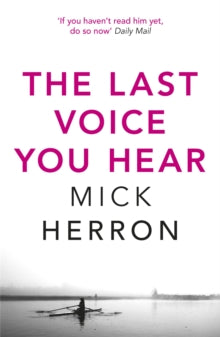 Zoe Boehm Thrillers  The Last Voice You Hear: Zoe Boehm Thriller 2 - Mick Herron (Paperback) 06-08-2020 