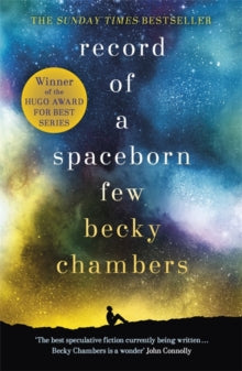 Wayfarers  Record of a Spaceborn Few: Wayfarers 3 - Becky Chambers (Paperback) 07-03-2019 