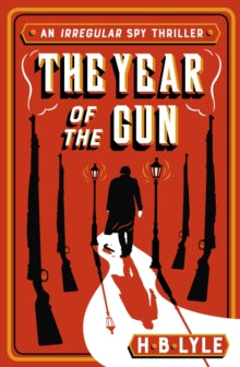 The Irregular  The Year of the Gun - H.B. Lyle (Paperback) 21-10-2021 