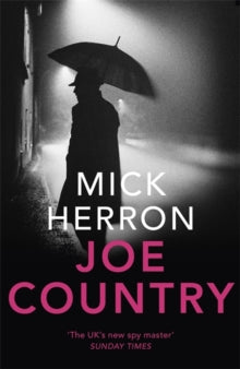 Slough House Thriller  Joe Country: Slough House Thriller 6 - Mick Herron (Paperback) 06-02-2020 Short-listed for Theakston Old Peculiar Crime Novel of the Year 2020 (UK). Long-listed for CWA Daggers: Gold 2020 (UK).