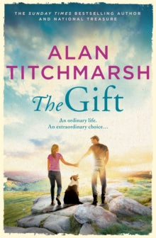 The Gift: The new novel from bestselling national treasure Alan Titchmarsh - Alan Titchmarsh (Hardback) 03-03-2022 