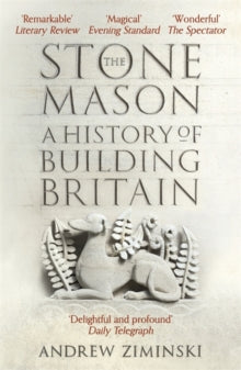 The Stonemason: A History of Building Britain - Andrew Ziminski (Paperback) 04-03-2021 
