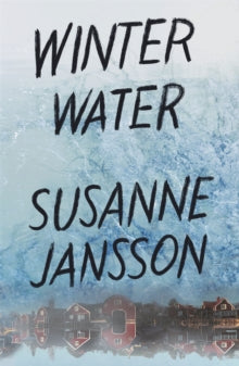Winter Water - Susanne Jansson (Hardback) 10-02-2022 