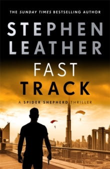 The Spider Shepherd Thrillers  Fast Track: The 18th Spider Shepherd Thriller - Stephen Leather (Hardback) 22-07-2021 
