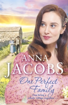 Ellindale Series  One Perfect Family: The final instalment in the uplifting Ellindale Saga - Anna Jacobs (Paperback) 05-09-2019 