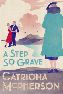 Dandy Gilver  A Step So Grave - Catriona McPherson (Paperback) 30-05-2019 