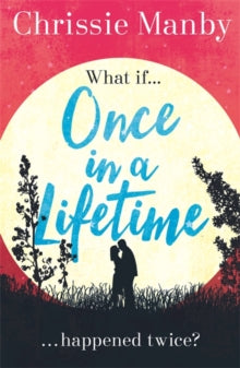 Once in a Lifetime: The perfect escapist romance - Chrissie Manby (Paperback) 09-08-2018 