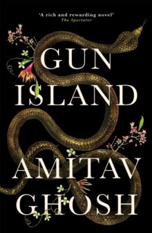 Gun Island: A spellbinding, globe-trotting novel by the bestselling author of the Ibis trilogy - Amitav Ghosh (Paperback) 03-09-2020 
