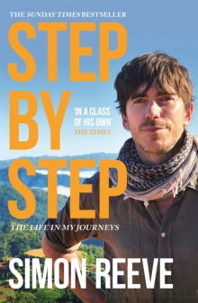 Step By Step: The perfect gift for the adventurer in your life - Simon Reeve (Paperback) 08-08-2019 