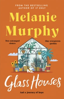 Glass Houses: the moving and uplifting new novel from the bestselling author of If Only - Melanie Murphy (Paperback) 05-05-2022 