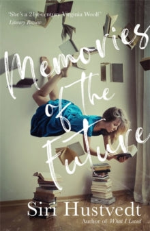 Memories of the Future - Siri Hustvedt (Paperback) 06-02-2020 
