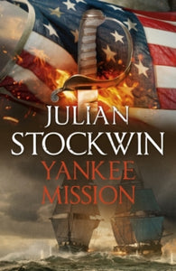 Thomas Kydd  Yankee Mission: Thomas Kydd 25 - Julian Stockwin (Hardback) 06-10-2022 