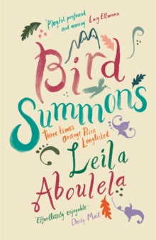 Bird Summons - Leila Aboulela (Paperback) 06-02-2020 Long-listed for Highland Book Prize 2020 (UK).
