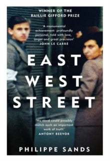 East West Street: Winner of the Baillie Gifford Prize - Philippe Sands, QC (Paperback) 31-03-2017 Winner of Baillie Gifford Prize for Non-Fiction 2016 (UK).