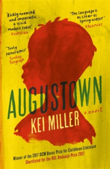 Augustown - Kei Miller (Paperback) 11-05-2017 Short-listed for Ondaatje Prize 2017 and Green Carnation Prize 2016.